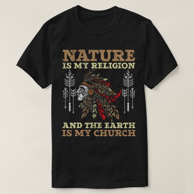 T-shirt La Nature Est Ma Religion Et La Terre Est Mon Égli (Design devant)