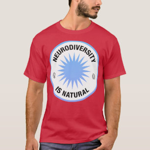 T-shirt La Neurodiversité est une conscience naturelle de