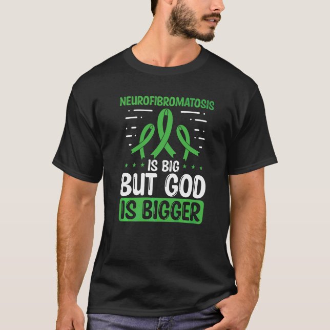 T-shirt La Neurofibromatose Est Gros Dieu Est Plus Grand N (Devant)