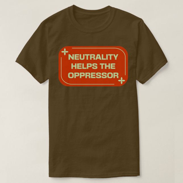 T-shirt La Neutralité Aide L'Oppresseur BLM (Design devant)