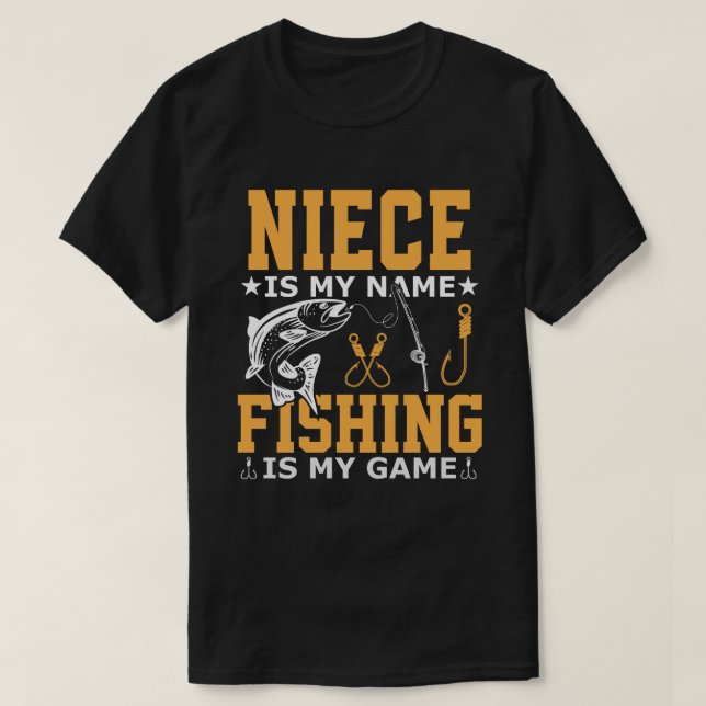 T-shirt La NIECE est mon nom pêche est mon jeu (Design devant)