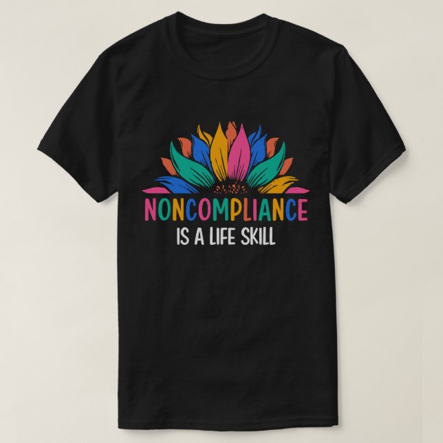 T-shirt La non-conformité est une compétence vitale (Design devant)