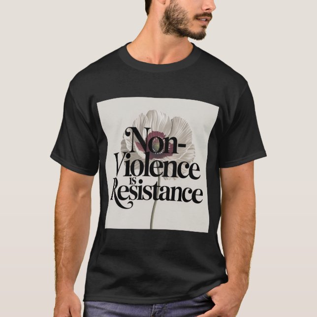 T-shirt La non-violence est une résistance (Devant)