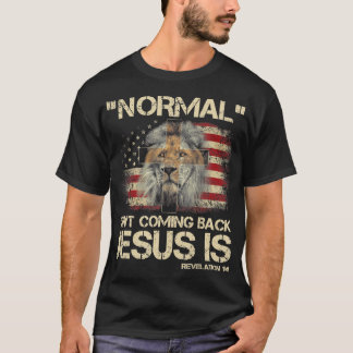 T-shirt La normale ne revient pas Jésus est Apocalypse 14