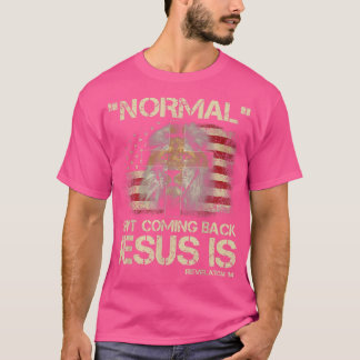 T-shirt La normale ne revient pas Jésus est Apocalypse 14