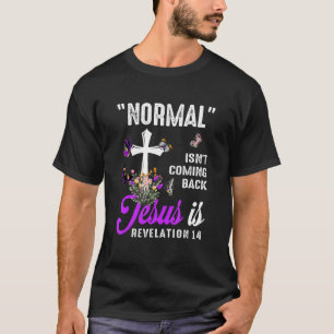 T-shirt La normale ne revient pas Jésus est Christian Reve