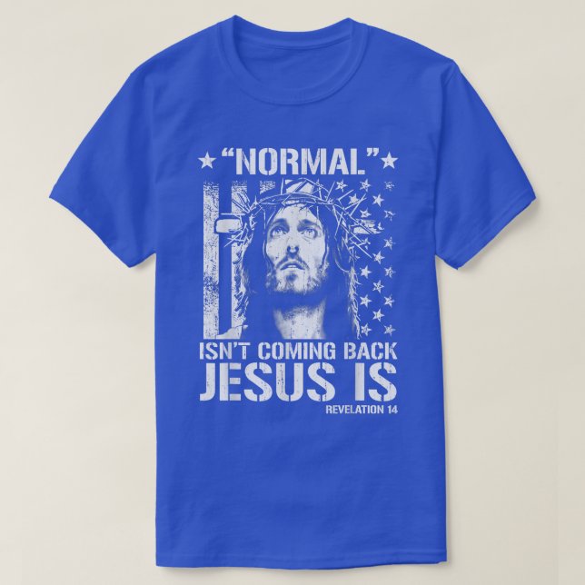 T-shirt La normale ne revient pas Jésus est l'Apocalypse 1 (Design devant)