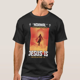 T-shirt La normale ne revient pas, mais Jésus est chrétien