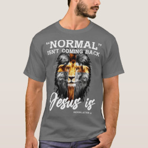 T-shirt La Normale Ne Revient Pas Mais Jésus Est L'Apocaly