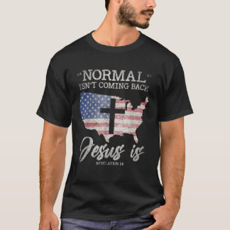 T-shirt La normale ne revient pas, mais Jésus est révélati