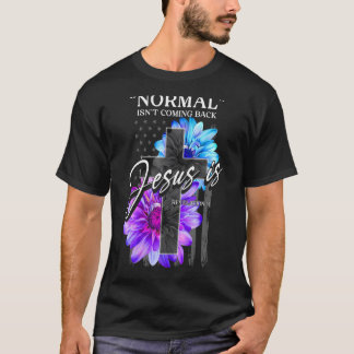 T-shirt La normale ne revient pas, mais Jésus est révélati