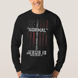 T-shirt La normale ne revient pas, mais Jésus est révélati