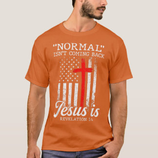T-shirt La normale ne revient pas, mais Jésus est révélati