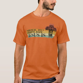 T-shirt La normale rétro ne revient pas Jésus est chrétien