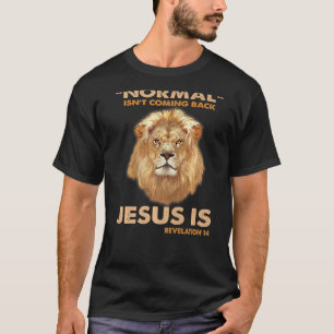 T-shirt La Normale Revient Mais Jésus Est L'Apocalypse 14