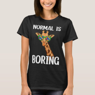T-shirt La normalité est ennuyeuse Mignon Girafe Animal Se
