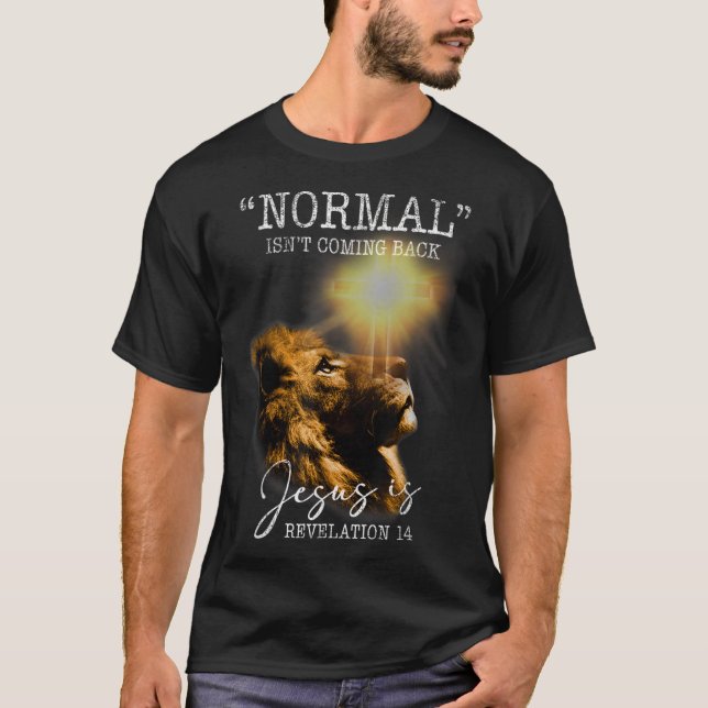 T-shirt La normalité ne revient pas, mais Jésus est transc (Devant)