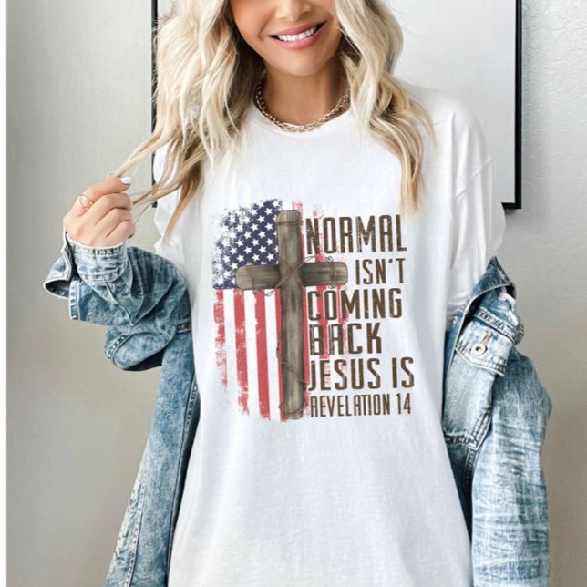 T-shirt La normalité ne revient pas patriotique chrétienne (Normal Isn't Coming Back Christian Patriotic T-Shirt
)