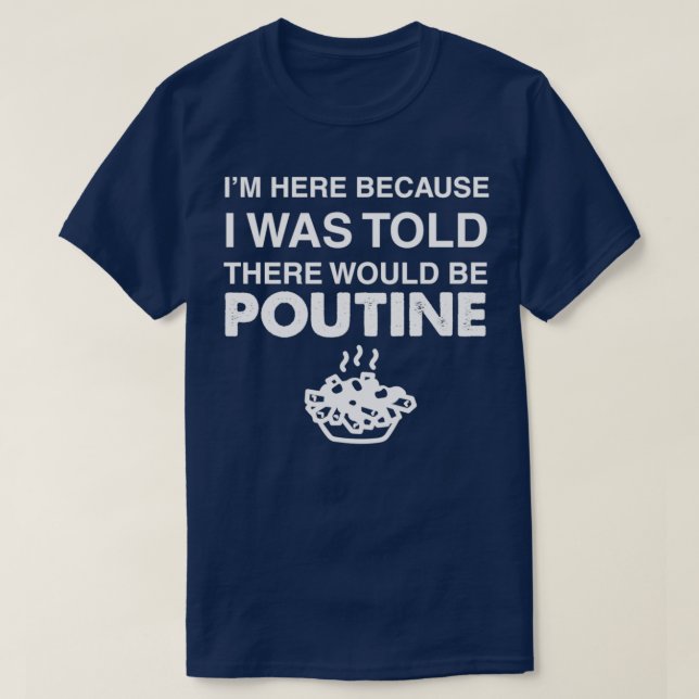 T-shirt La nourriture dit Poutine (Design devant)