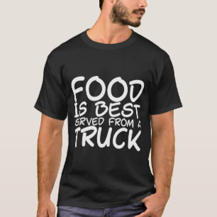 T-shirt La Nourriture Est La Meilleure Servite À Partir D'