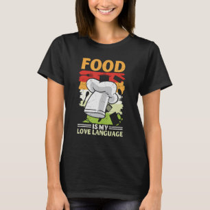T-shirt La nourriture est mon amour Langue Foodie Chef cul