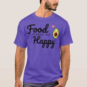 T-shirt La nourriture me rend heureux
