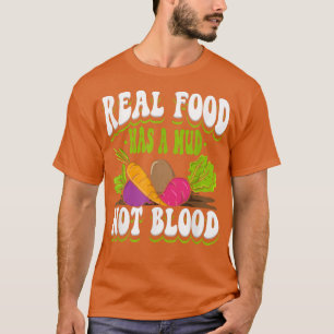 T-shirt La nourriture réelle a boue pas sang Herbivore Veg