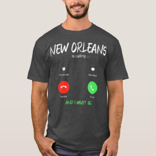 T-shirt La Nouvelle-Orléans Appelle Et Je Dois Aller En L