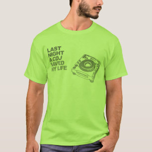 T-shirt La nuit dernière un CDJ a sauvé ma vie - jockey 