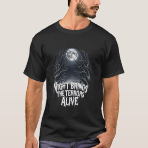 T-shirt La nuit fait revivre les terreurs dans de sombres