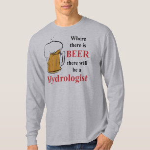 T-shirt Là où il y a bière - hydrologiste