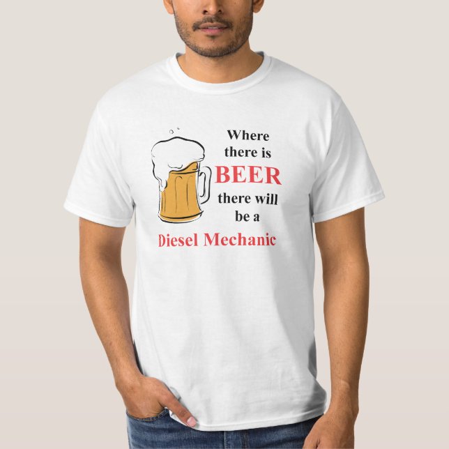 T-shirt Là où il y a bière - mécanicien diesel (Devant)