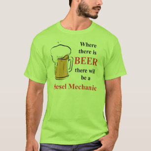 T-shirt Là où il y a bière - mécanicien diesel