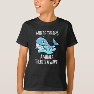 T-shirt Là où il y a une baleine Il y a une vague sombre B
