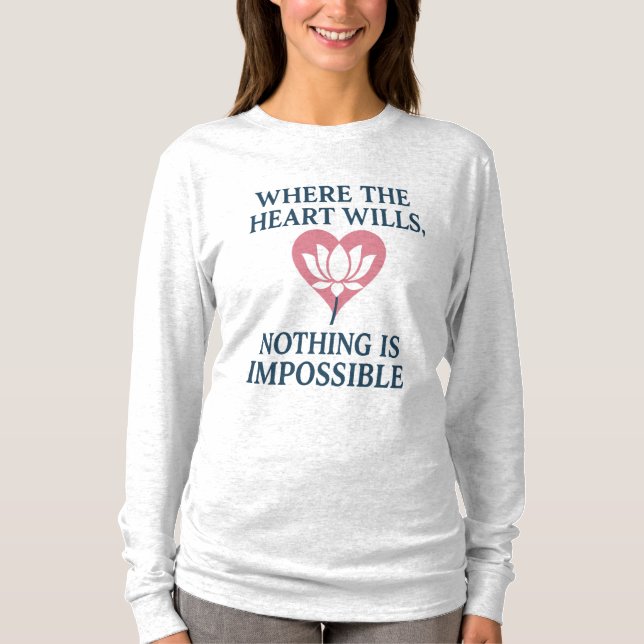 T-shirt Là où le coeur veut, rien n'est impossible (Devant)