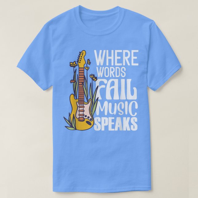 T-shirt Là où les mots échouent musique parle guitariste g (Design devant)
