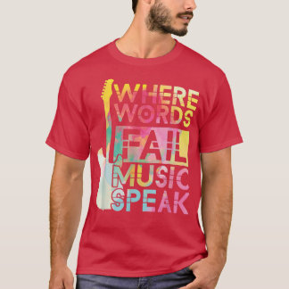 T-shirt Là où les mots échouent musique parle guitariste g