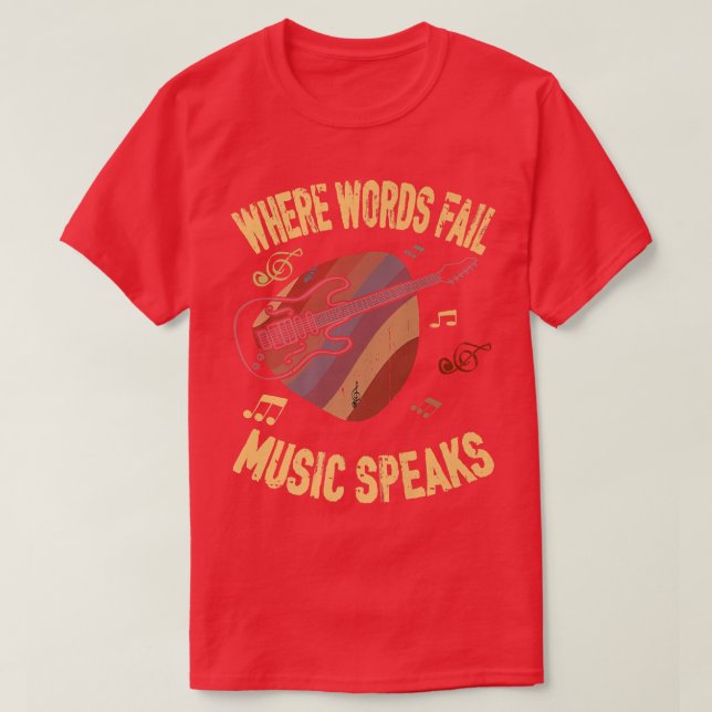 T-shirt Là où les mots ne parlent pas musique parler, guit (Design devant)