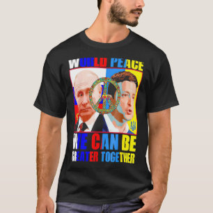 T-shirt La paix mondiale, nous pouvons nous unir