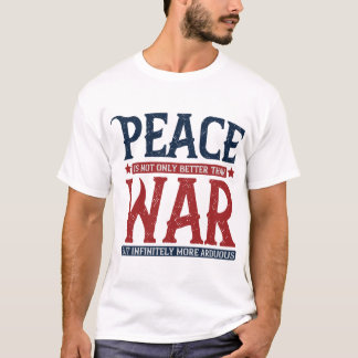 T-shirt La Paix N'Est Pas Seulement Mieux Que La Guerre