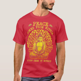 T-shirt La Paix Provient De L'Intérieur Ne La Cherche Pas