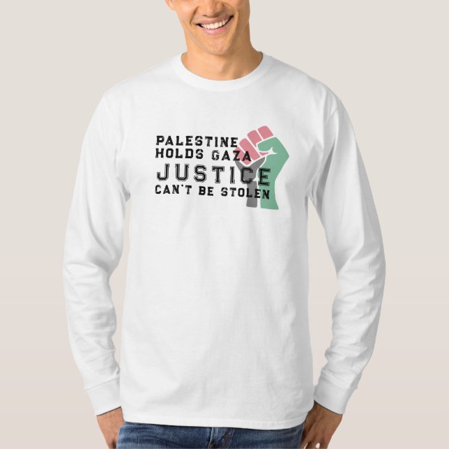 T-shirt La Palestine détient Gaza - La justice ne sera pas (Devant)