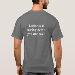 T-shirt La paresse est de se reposer avant d'être fatigué