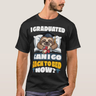 T-shirt La paresse J'ai obtenu mon diplôme Puis-je retourn