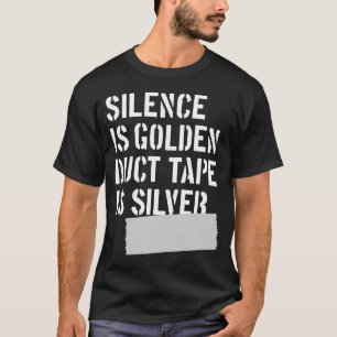 T-shirt La parole est d'argent le silence est d'or, le
