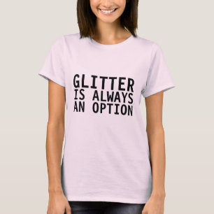 T-shirt LA parties scintillant EST TOUJOURS UNE OPTION Drô