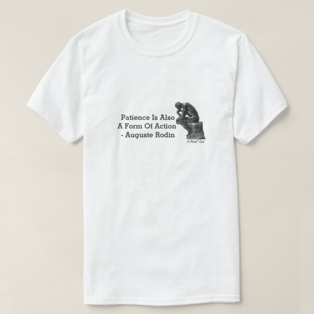 T-shirt La Patience Est Aussi Une Forme D'Action-Une Chemi (Design devant)