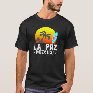T-shirt La Paz Mexico Beach Souvenir Touristique Vacances