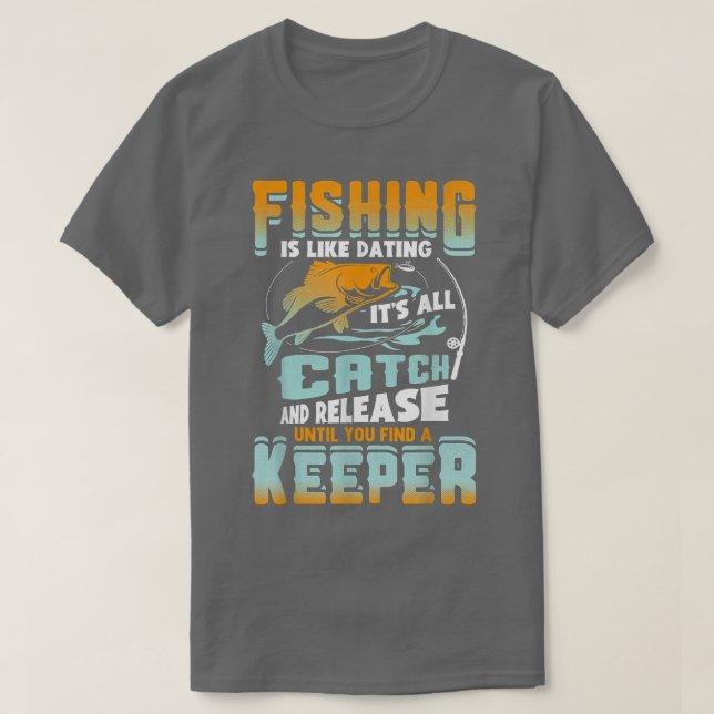 T-shirt La Pêche, C'Est Comme Dater Son Tout Capture Et La (Design devant)