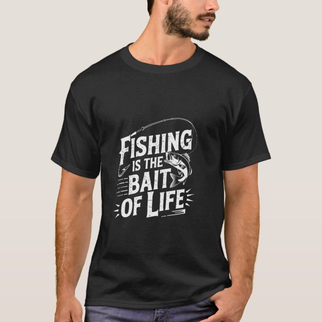 T-shirt La pêche est l'appât de la vie (Devant)
